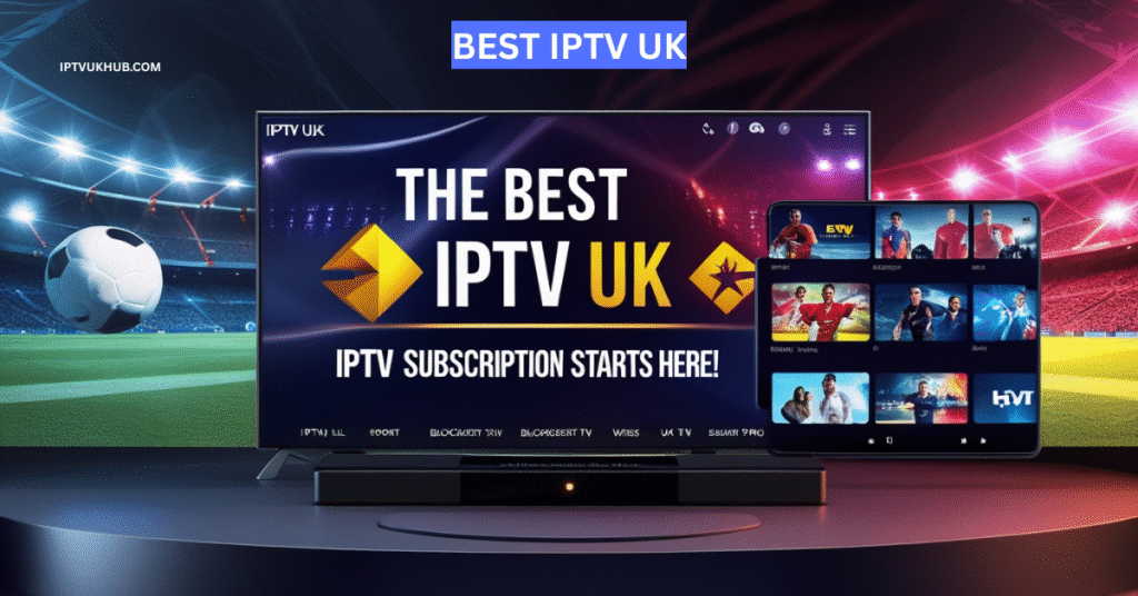 Best IPTV UK