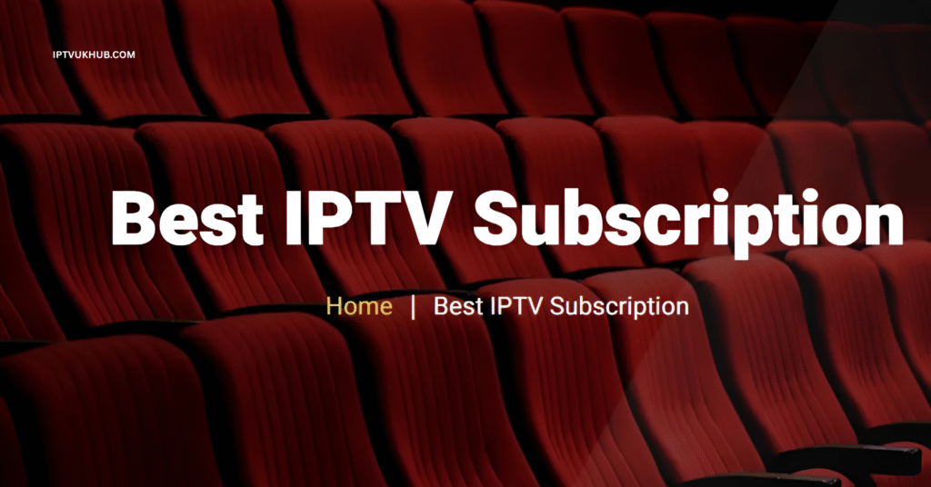 IPTV Subscription