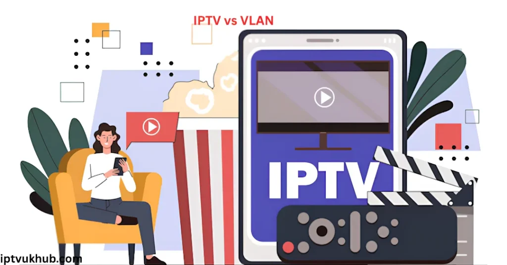 IPTV vs VLAN