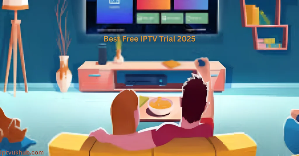 Best Free IPTV Trial 2025